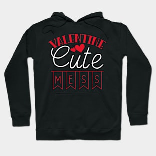 Valentine Cute Mess Hoodie